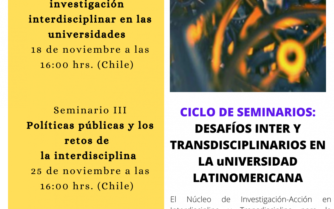 CICLO DE SEMINARIOS: “Desafíos inter y transdisciplinarios en la Universidad Latinoamericana”